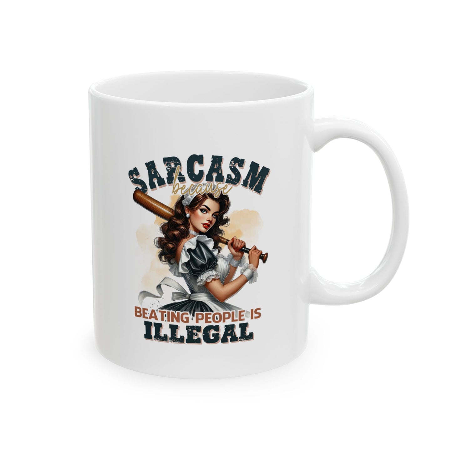 #87 Sarcasm because beating people is illegal - Funny Sarcastic Mug for Everyday Use | 11oz & 15oz Coffee Cup